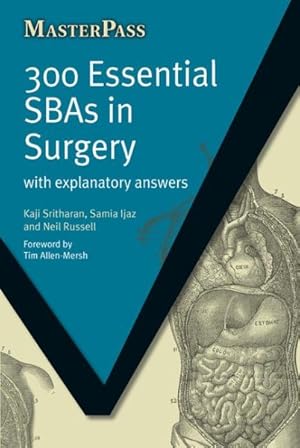 Immagine del venditore per 300 Essential SBAs in Surgery : With Explanatory Answers venduto da GreatBookPricesUK