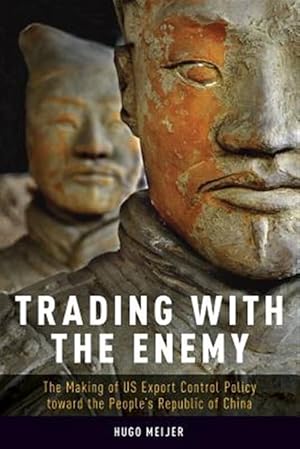 Seller image for Trading With the Enemy : The Making of Us Export Control Policy Toward the People's Republic of China for sale by GreatBookPricesUK