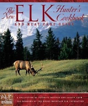 Bild des Verkufers fr New Elk Hunter's Cookbook (Paperback) zum Verkauf von Grand Eagle Retail