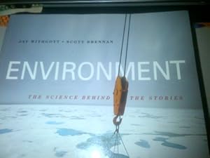 Image du vendeur pour Environment: The Science behind the Stories (3rd Edition) mis en vente par Reliant Bookstore