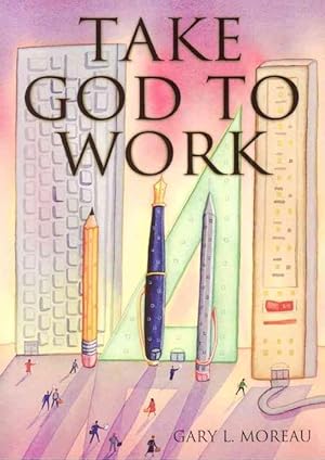Immagine del venditore per Take God to Work (Paperback) venduto da Grand Eagle Retail