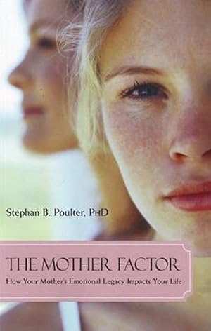 Imagen del vendedor de The Mother Factor: How Your Mother's Emotional Legacy Impacts Your Life (Paperback) a la venta por Grand Eagle Retail