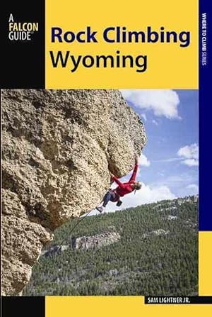 Image du vendeur pour Rock Climbing Wyoming (Paperback) mis en vente par Grand Eagle Retail
