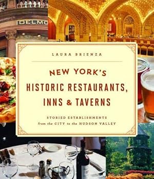 Imagen del vendedor de New York's Historic Restaurants, Inns & Taverns (Paperback) a la venta por Grand Eagle Retail