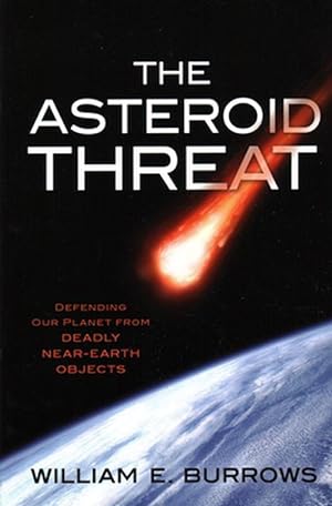Seller image for The Asteroid Threat: Defending Our Planet from Deadly Near-Earth Objects (Paperback) for sale by Grand Eagle Retail