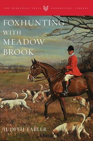 Bild des Verkufers fr Foxhunting with Meadow Brook (Hardcover) zum Verkauf von Grand Eagle Retail