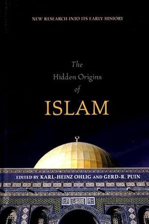 Seller image for The Hidden Origins of Islam: New Research Into Its Early History (Hardcover) for sale by Grand Eagle Retail