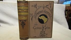 The Sportsman's Gazetteer and General Guide. The Game Animals, Birds and Fishes of North America:...