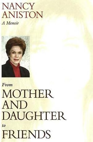 Seller image for From Mother and Daughter to Friends: A Memoir (Hardcover) for sale by Grand Eagle Retail