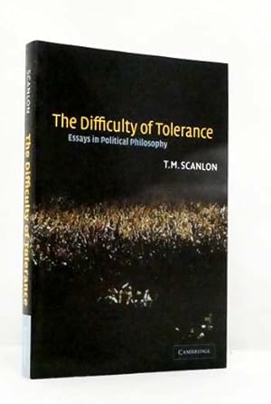 Image du vendeur pour The Difficulty of Tolerance. Essays in Political Philosophy mis en vente par Adelaide Booksellers