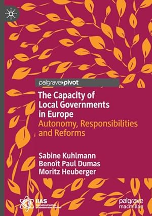 Bild des Verkufers fr The Capacity of Local Governments in Europe : Autonomy, Responsibilities and Reforms zum Verkauf von AHA-BUCH GmbH