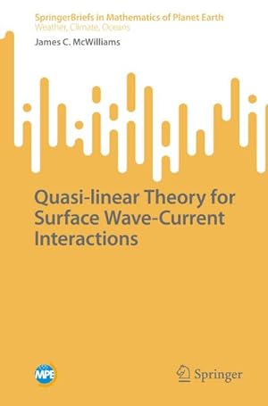 Bild des Verkufers fr Quasi-linear Theory for Surface Wave-Current Interactions zum Verkauf von AHA-BUCH GmbH