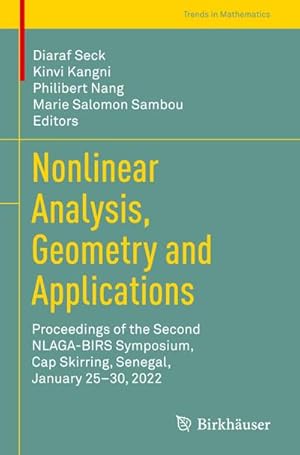 Bild des Verkufers fr Nonlinear Analysis, Geometry and Applications : Proceedings of the Second NLAGA-BIRS Symposium, Cap Skirring, Senegal, January 2530, 2022 zum Verkauf von AHA-BUCH GmbH