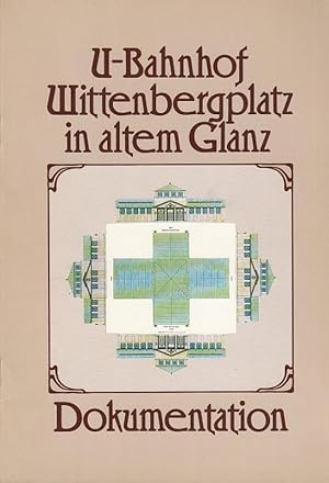 Imagen del vendedor de U-Bahnhof Wittenbergplatz in altem Glanz. Dokumentation. a la venta por Antiquariat Carl Wegner