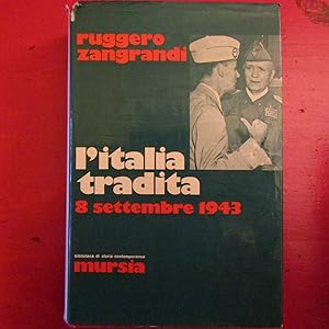 Seller image for L'Italia tradita 8 settembre 1943 for sale by Antonio Pennasilico