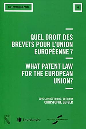 Seller image for Quel droit des brevets pour l'Union europenne ?: What patent law for the european Union ? for sale by WeBuyBooks