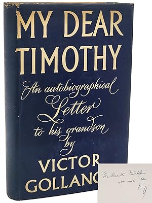 MY DEAR TIMOTHY An Autobiographical Letter to his Grandson