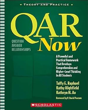 Bild des Verkufers fr QAR Now: A Powerful and Practical Framework That Develops Comprehension and Higher-Level Thinking in All Students (Theory and Practice) zum Verkauf von Reliant Bookstore