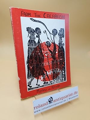 Bild des Verkufers fr From The Calabash ; Poems and woodcuts zum Verkauf von Roland Antiquariat UG haftungsbeschrnkt