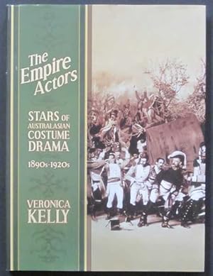 Seller image for The Empire Actors: Stars of Australasian Costume Drama 1890s - 1920s for sale by Goulds Book Arcade, Sydney