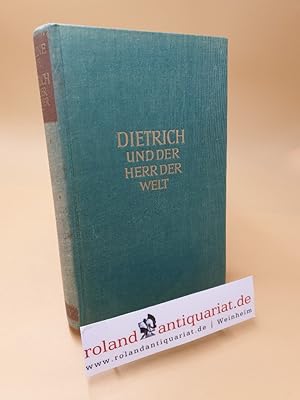 Imagen del vendedor de Dietrich und der Herr der Welt a la venta por Roland Antiquariat UG haftungsbeschrnkt
