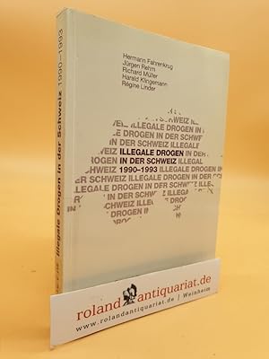 Seller image for Illegale Drogen in der Schweiz : 1990 - 1993 ; die Situation in den Kantonen und der Schweiz / Schweizerische Fachstelle fr Alkohol- und Andere Drogenprobleme (SFA) im Auftr. des Bundesamtes fr Gesundheitswesen. Hermann Fahrenkrug . for sale by Roland Antiquariat UG haftungsbeschrnkt