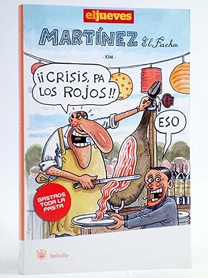 Imagen del vendedor de EL JUEVES BOLSILLO. MARTNEZ EL FACHA: GASTAOS TODA LA PASTA (Kim) El Jueves, 2009. OFRT antes 6,5E a la venta por Libros Fugitivos