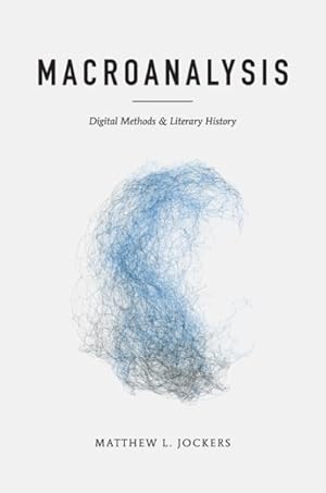 Immagine del venditore per Macroanalysis : Digital Methods and Literary History venduto da GreatBookPrices