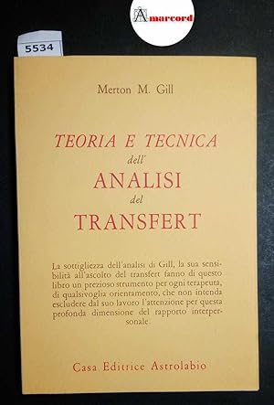 Gill Merton M., Teoria e tecnica dell'analisi del transfert, Astrolabio, 1985