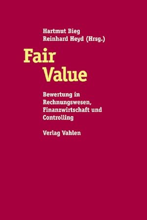 Bild des Verkufers fr Fair Value. Bewertung in Rechnungswesen, Controlling und Finanzwirtschaft zum Verkauf von Gerald Wollermann