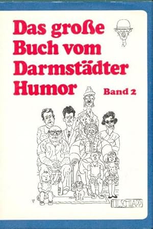 Bild des Verkufers fr Das grosse Buch vom Darmstdter Humor / Das groe Buch vom Darmstdter Humor. Band 2 zum Verkauf von Gerald Wollermann