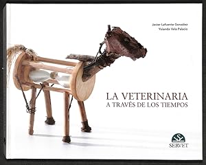 Image du vendeur pour La veterinaria a travs de los tiempos mis en vente par Els llibres de la Vallrovira