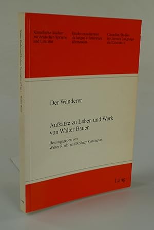 Bild des Verkufers fr Der Wanderer - Aufstze zu Leben und Werk von Walter Bauer. zum Verkauf von Antiquariat Dorner