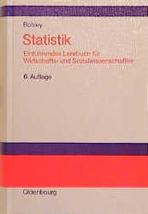 Statistik: Einführendes Lehrbuch für Wirtschafts- und Sozialwissenschaftler