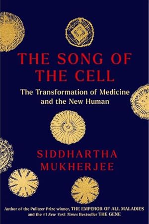 Imagen del vendedor de The Song of the Cell : The Exploration of Medicine and the New Human a la venta por AHA-BUCH GmbH