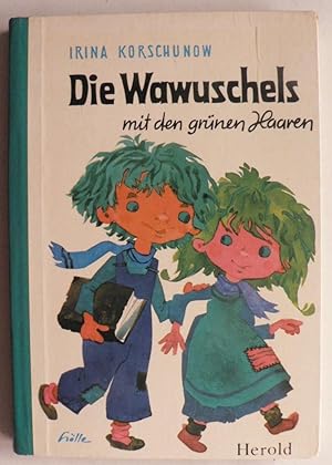 Imagen del vendedor de Die Wawuschels mit den grnen Haaren a la venta por Antiquariat UPP