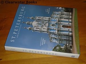 St. Petersburg. Architecture of the Tsars. With text by Dmitri Shvidkovsky and photographs by Ale...