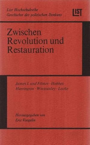 Image du vendeur pour Zwischen Revolution und Restauration : Polit. Denken in England im 17. Jahrhundert. Hrsg. von / List-Hochschulreihe Geschichte des politischen Denkens ; Bd. 1501 : Geschichte des politischen Denkens mis en vente par Schrmann und Kiewning GbR