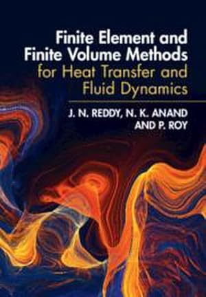 Bild des Verkufers fr Finite Element and Finite Volume Methods for Heat Transfer and Fluid Dynamics zum Verkauf von AHA-BUCH GmbH