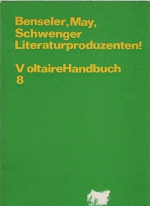 Bild des Verkufers fr Literaturproduzenten. Frank Benseler ; Hannelore May ; Hannes Schwenger / Voltaire-Handbcher ; 8; Teil von: Bibliothek des Brsenvereins des Deutschen Buchhandels e.V. zum Verkauf von Schrmann und Kiewning GbR