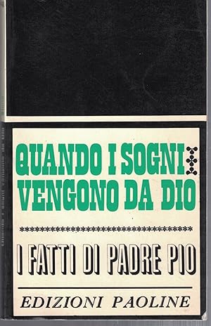 Bild des Verkufers fr QUANDO I SOGNI VENGONO DA DIO.I FATTI DI PADRE PIO. zum Verkauf von MULTI BOOK