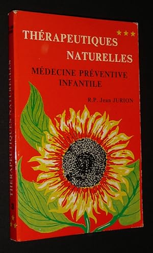 Bild des Verkufers fr Thrapeutiques naturelles, Tome 3 : Mdecine prventive infantile zum Verkauf von Abraxas-libris