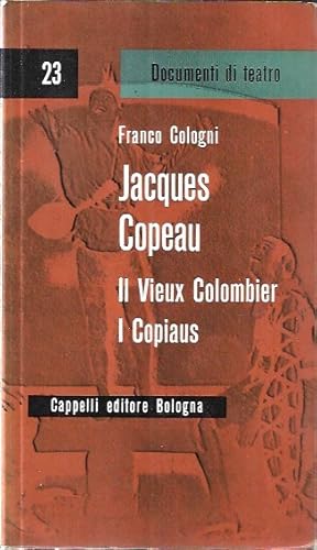 Image du vendeur pour Jacques Copeau: Il vieux colombier, I Copiaus mis en vente par Messinissa libri