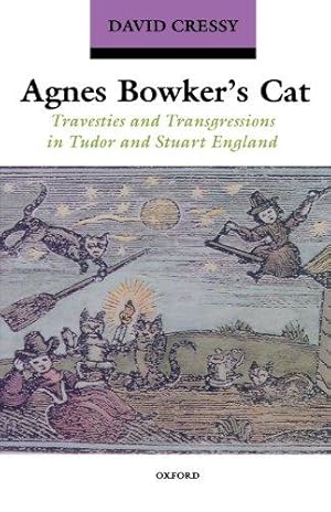 Imagen del vendedor de Agnes Bowker's Cat: Travesties and Transgressions in Tudor and Stuart England a la venta por WeBuyBooks