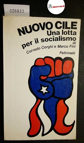 AA. VV., Nuovo Cile. Una lotta per il socialismo, Feltrinelli, 1973 - I