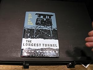 Seller image for The Longest Tunnel . The true story of the great escape. for sale by powellbooks Somerset UK.