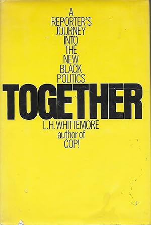 Together: A Reporter's Journey Into The New Black Politics