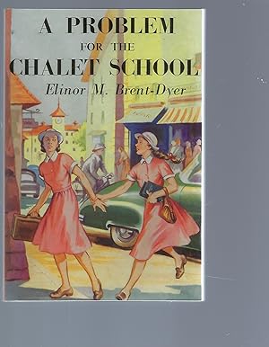 Seller image for A Problem for the Chalet School for sale by Peakirk Books, Heather Lawrence PBFA