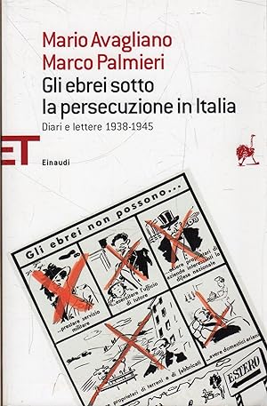 Gli ebrei sotto la persecuzione in Italia: Diari e lettere 1938-1945