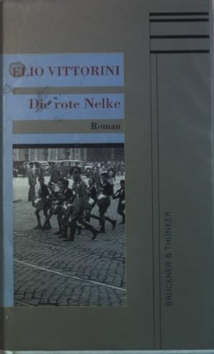 Bild des Verkufers fr Die rote Nelke : Roman. zum Verkauf von books4less (Versandantiquariat Petra Gros GmbH & Co. KG)